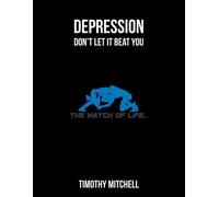 Timothy D Mitchell Depression (Tascabile)