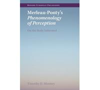 Timothy D. Mooney Merleau-Ponty's Phenomenology of Perception (Tascabile)