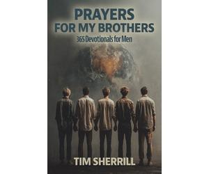 Timothy D Sherrill Prayers for My Brothers (Tascabile)
