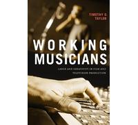 Timothy D. Taylor Working Musicians (Tascabile)