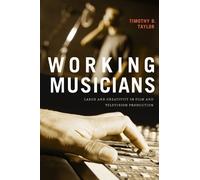 Timothy D. Taylor Working Musicians (Tascabile)