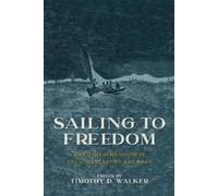 Timothy D. Walker Sailing to Freedom (Tascabile)