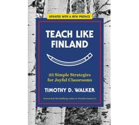 Timothy D. Walker Teach Like Finland (Tascabile)