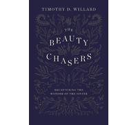 Timothy D. Willard The Beauty Chasers (Copertina rigida)