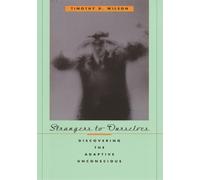 Timothy D. Wilson Strangers to Ourselves (Tascabile)