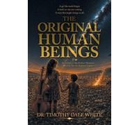 Timothy Dale White The Original Human Beings (Tascabile)