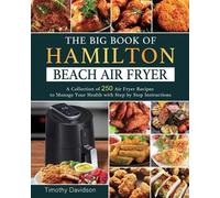Timothy Davidson The Big Book of Hamilton Beach Air Fryer (Tascabile)