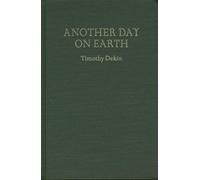Timothy Dekin Another Day on Earth (Tascabile) Triquarterly Books