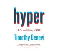 Timothy Denevi Hyper: A Personal History of ADHD (Tascabile)