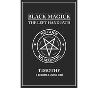 Timothy Donaghue Black Magick (Tascabile) Left Hand Path