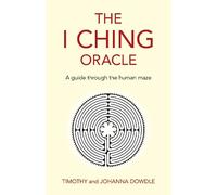 Timothy Dowdle Johanna Dowdle I Ching Oracle, The (Tascabile)