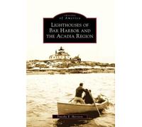 Timothy E. Harrison Lighthouses of Bar Harbor and the Acadia Region (Tascabile)