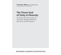 Timothy E. Miller Triune God of Unity in Diversity, The (Tascabile)
