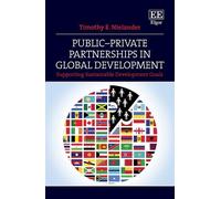 Timothy E. Niel Public-Private Partnerships in Global Develo (Copertina rigida)