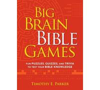 Timothy E. Park Big Brain Bible Games - Fun Puzzles, Quizzes, and Tr (Tascabile)