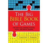 Timothy E. Park The Big Bible Book of Games - Fun and Challenging Pu (Tascabile)