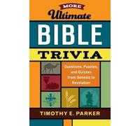 Timothy E. Parker More Ultimate Bible Trivia (Tascabile)