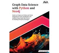 Timothy Eastridge Graph Data Science with Python and Neo4j (Digital download)