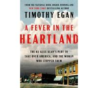 Timothy Egan A Fever in the Heartland (Copertina rigida)