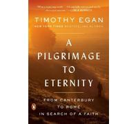 Timothy Egan – Un pellegrinaggio all'eternità: Canterbury–Roma, alla ricerca di fede – Tascabile