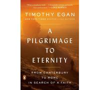 Timothy Egan – Un pellegrinaggio all'eternità: Canterbury–Roma, alla ricerca di fede – Tascabile