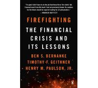 Timothy F. Geithner Ben S. Bernanke Henry M. Paulson Firefighting (Tascabile)