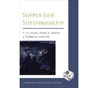 Timothy F. H. Allen Joseph A. Tainter Thomas W. Supply-Side Sustai (Tascabile)