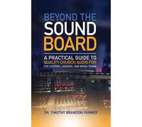 Timothy Farmer Beyond the Sound Board (Tascabile)
