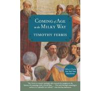 Timothy Ferris Coming of Age in the Milky Way (Tascabile)