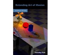 Timothy Fish Extending Art of Illusion (Copertina rigida)