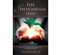 Timothy Flemming The Phenomenal Seed (Tascabile)