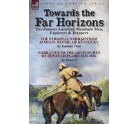 Timothy Flint Zenas Leonard Towards the Far Horizons (Tascabile)