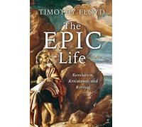 Timothy Floyd The Epic Life (Tascabile)