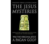 Timothy Freke Peter Gandy The Jesus Mysteries (Tascabile)