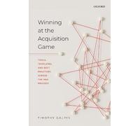 Winning at the Acquisition Game: Tools, Templates, and Best Practices Across the M&A Process
