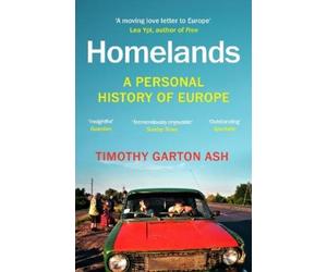 Timothy Garton Ash Homelands (Tascabile)