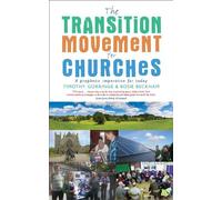 Timothy Gorringe Rosie Beckham The Transition Movement for Churches (Tascabile)