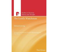 Timothy Grass Edward Irving, The Lords Watchman (Tascabile)