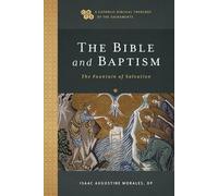Timothy Gray John Sehorn Isaac Au The Bible and Baptism - The Founta (Tascabile)