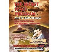 Timothy Green B The Secret Space Program Who Is Responsible? Tesla? (Tascabile)