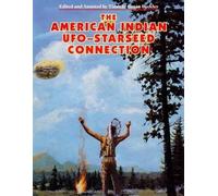 Timothy Green Beckley The American Indian UFO Starseed Connection (Tascabile)