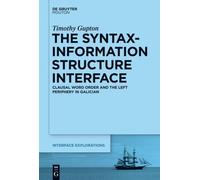 Timothy Gupton The Syntax-Information Structure Interface (Copertina rigida)