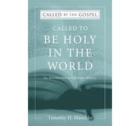 Timothy H Maschke Called to be Holy in the World (Tascabile)