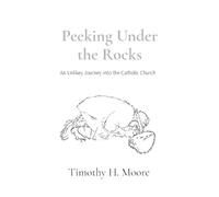 Timothy H Moore Peeking Under the Rocks (Copertina rigida)