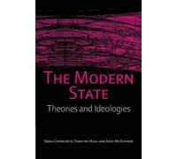The Modern State: Theories and Ideologies by Cudworth, Erika