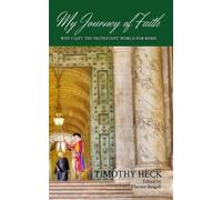 Timothy Heck My Journey of Faith (Tascabile)