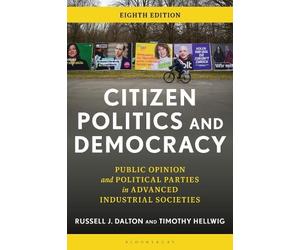 Timothy Hellwig Russell J. Dalt Citizen Politics and Democra (Copertina rigida)