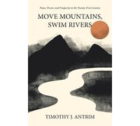 Timothy J Antrim Move Mountains, Swim Rivers (Tascabile)