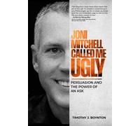Timothy J Boynton Joni Mitchell Called Me Ugly (Tascabile)