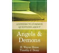 Timothy J. Demy H. Wayn Answers to Common Questions About Angels and (Tascabile)
